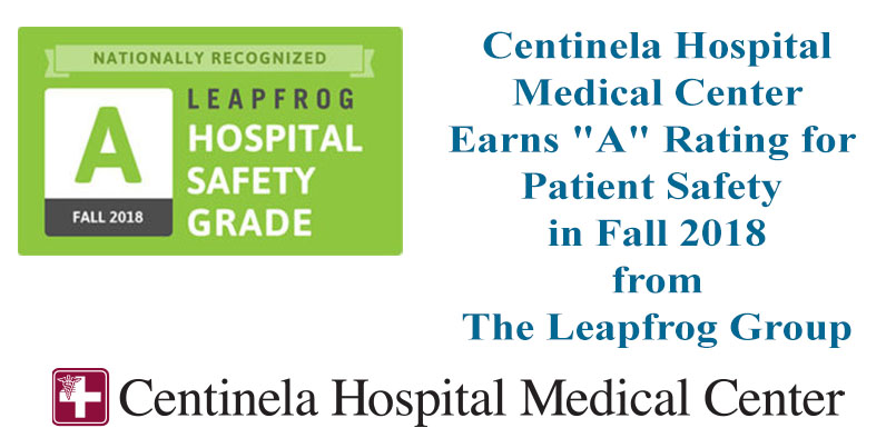 Centinela Hospital Medical Center Earns “A” Rating for Patient Safety in Fall 2018 from The Leapfrog Group